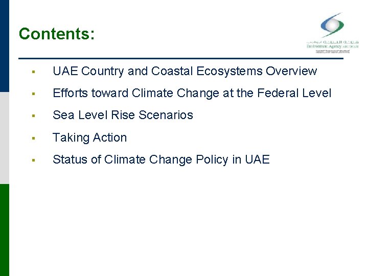 Contents: § UAE Country and Coastal Ecosystems Overview § Efforts toward Climate Change at