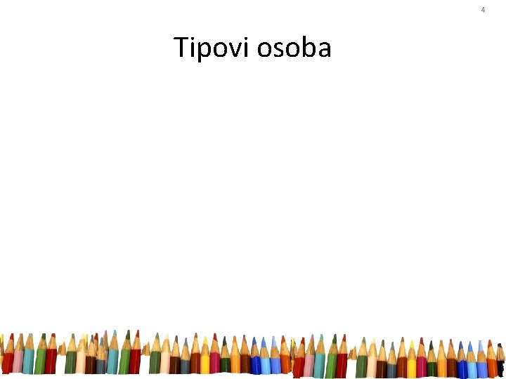 4 Tipovi osoba 