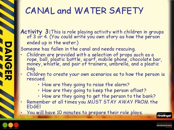 CANAL and WATER SAFETY Activity 3: This is role playing activity with children in