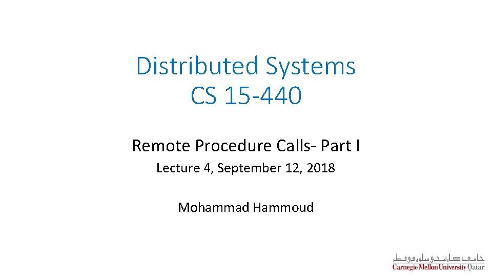 Distributed Systems CS 15 -440 Remote Procedure Calls- Part I Lecture 4, September 12,