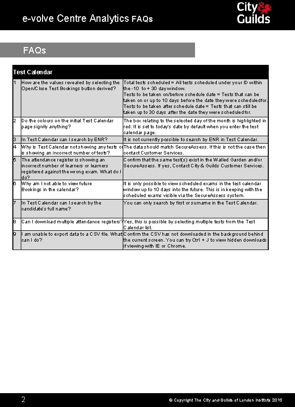 e-volve Centre Analytics FAQs Test Calendar 1 How are the values revealed by selecting