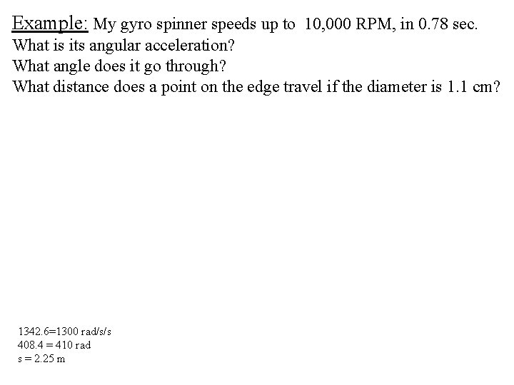 Example: My gyro spinner speeds up to 10, 000 RPM, in 0. 78 sec.