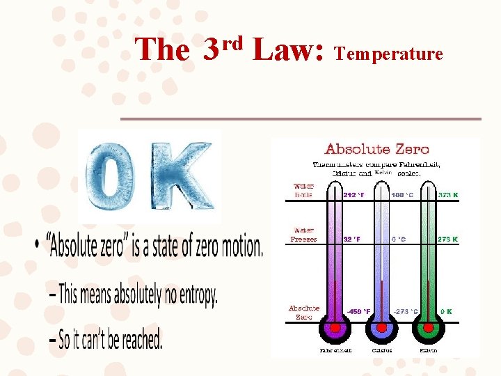 The rd 3 Law: Temperature 
