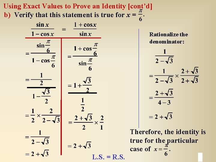 Using Exact Values to Prove an Identity [cont’d] b) Verify that this statement is