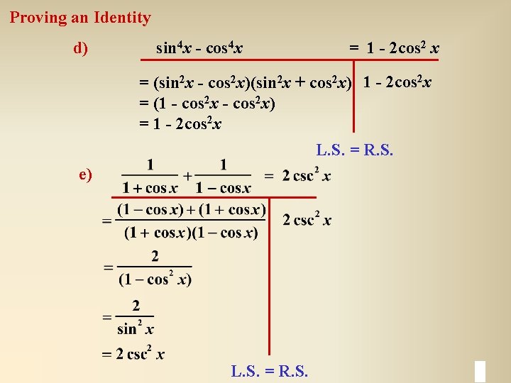 Proving an Identity d) sin 4 x - cos 4 x = 1 -