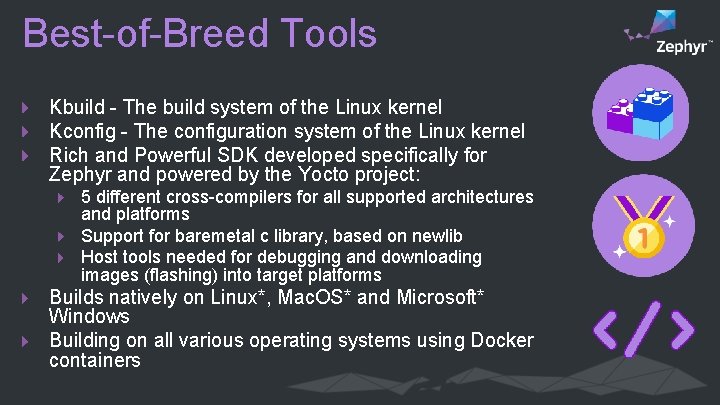 Best-of-Breed Tools Kbuild - The build system of the Linux kernel Kconfig - The