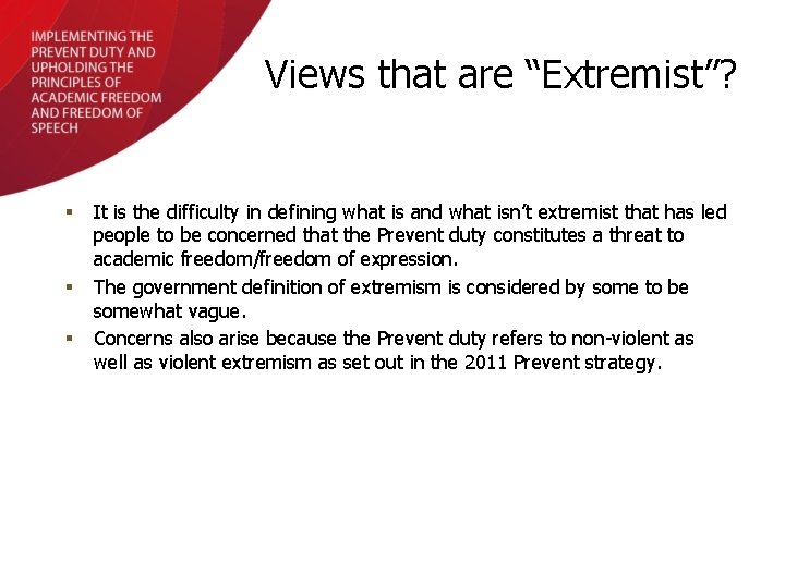 Views that are “Extremist”? § § § It is the difficulty in defining what