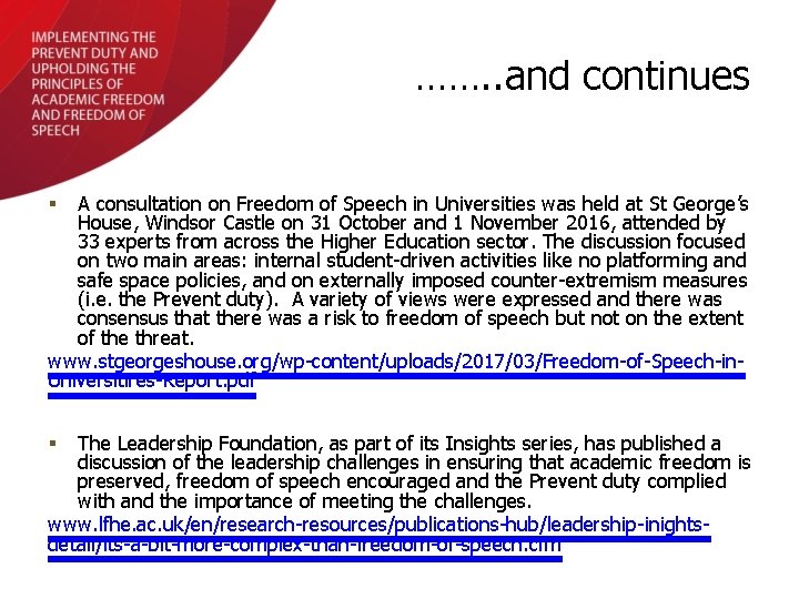 ……. . and continues A consultation on Freedom of Speech in Universities was held