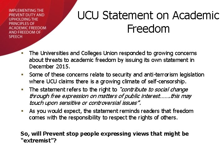 UCU Statement on Academic Freedom § § The Universities and Colleges Union responded to