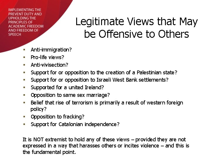 Legitimate Views that May be Offensive to Others § § § § § Anti-immigration?