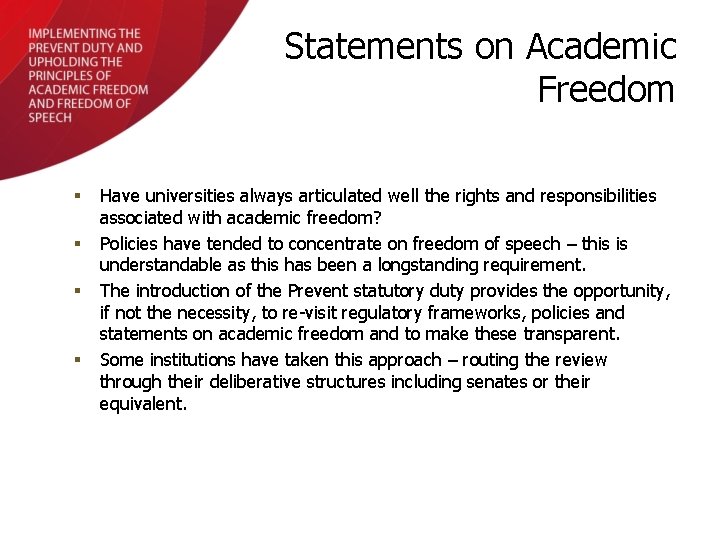 Statements on Academic Freedom § § Have universities always articulated well the rights and