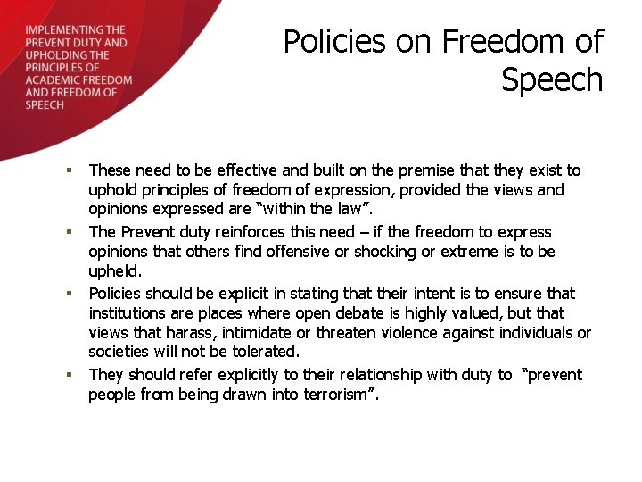 Policies on Freedom of Speech § § These need to be effective and built