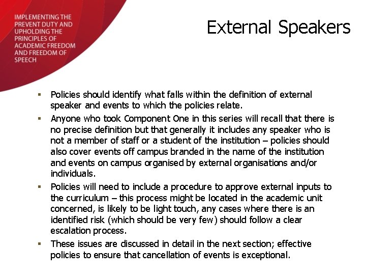 External Speakers § § Policies should identify what falls within the definition of external