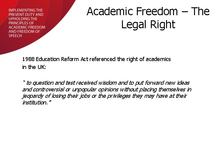 Academic Freedom – The Legal Right 1988 Education Reform Act referenced the right of