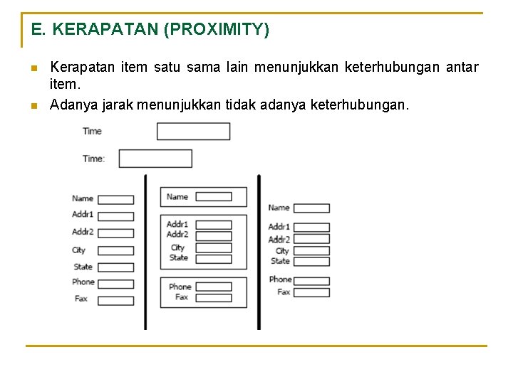 E. KERAPATAN (PROXIMITY) n n Kerapatan item satu sama lain menunjukkan keterhubungan antar item.