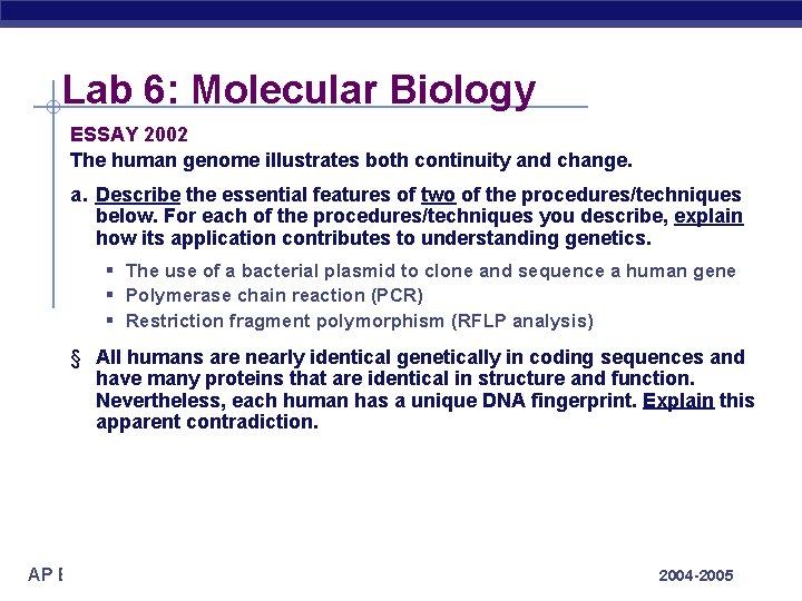Lab 6: Molecular Biology ESSAY 2002 The human genome illustrates both continuity and change.