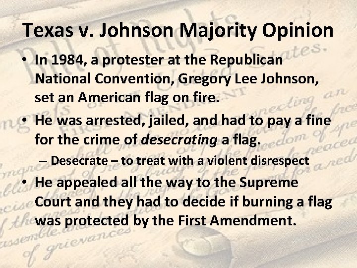Texas v. Johnson Majority Opinion • In 1984, a protester at the Republican National
