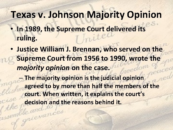 Texas v. Johnson Majority Opinion • In 1989, the Supreme Court delivered its ruling.