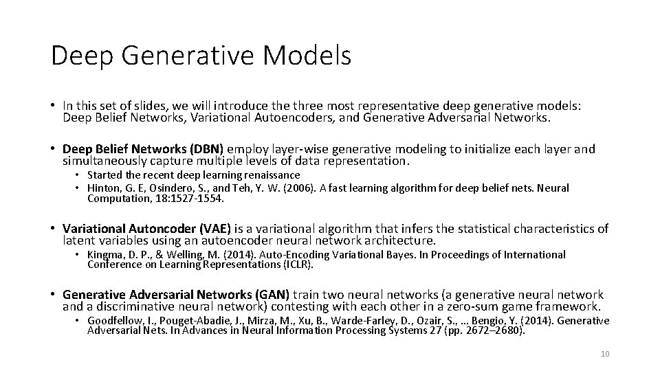 Deep Generative Models • In this set of slides, we will introduce three most Deep Generative Models • In this set of slides, we will introduce three most