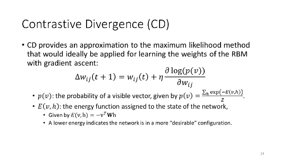 Contrastive Divergence (CD) • 14 Contrastive Divergence (CD) • 14