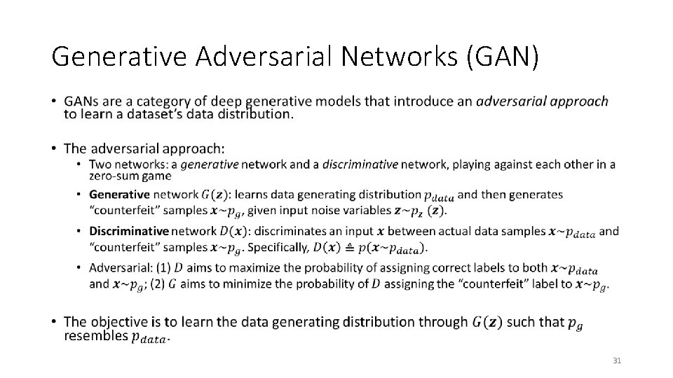 Generative Adversarial Networks (GAN) • 31 Generative Adversarial Networks (GAN) • 31