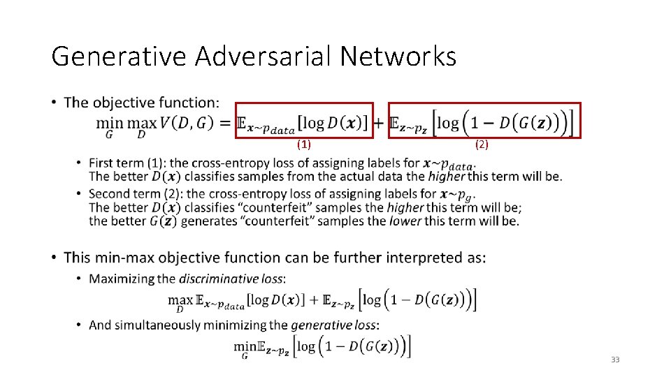 Generative Adversarial Networks • (1) (2) 33 Generative Adversarial Networks • (1) (2) 33