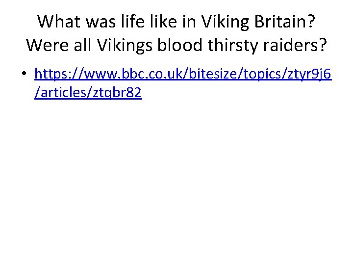 What was life like in Viking Britain? Were all Vikings blood thirsty raiders? •