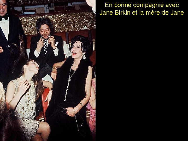 En bonne compagnie avec Jane Birkin et la mère de Jane 