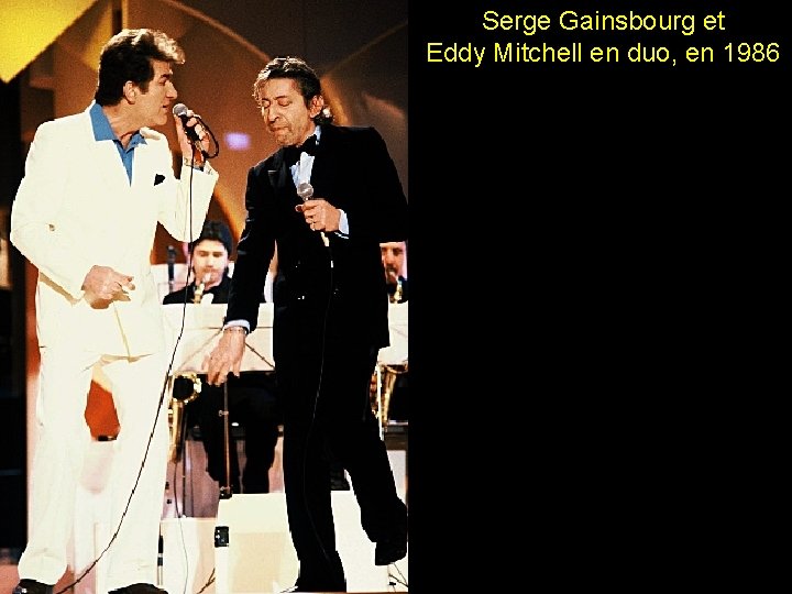 Serge Gainsbourg et Eddy Mitchell en duo, en 1986 