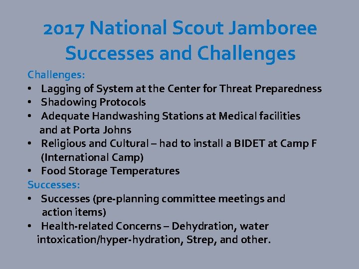 2017 National Scout Jamboree Successes and Challenges: • Lagging of System at the Center