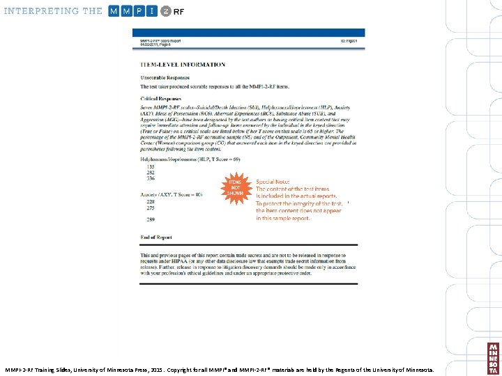 MMPI-2 -RF Training Slides, University of Minnesota Press, 2015. Copyright for all MMPI® and