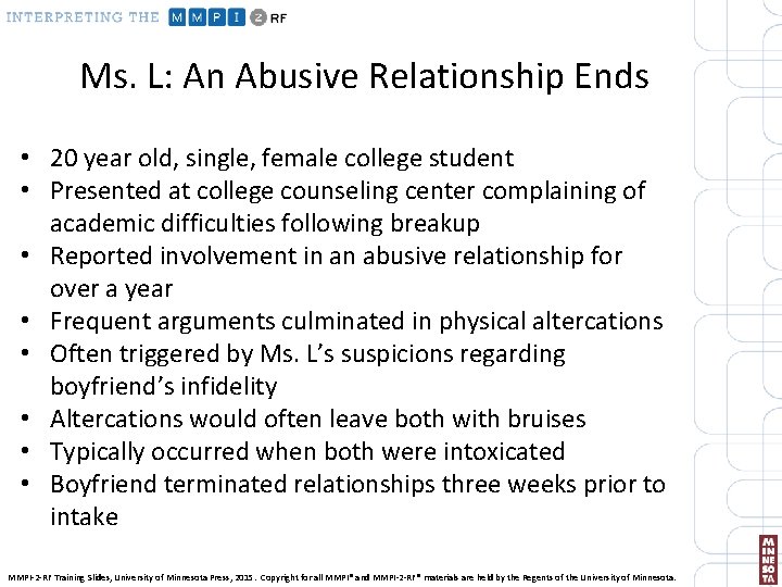 Ms. L: An Abusive Relationship Ends • 20 year old, single, female college student