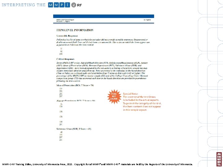 MMPI-2 -RF Training Slides, University of Minnesota Press, 2015. Copyright for all MMPI® and