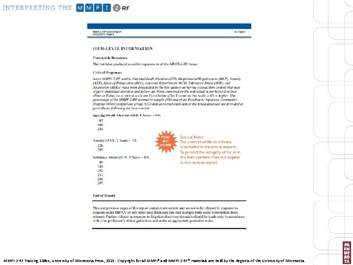 MMPI-2 -RF Training Slides, University of Minnesota Press, 2015. Copyright for all MMPI® and