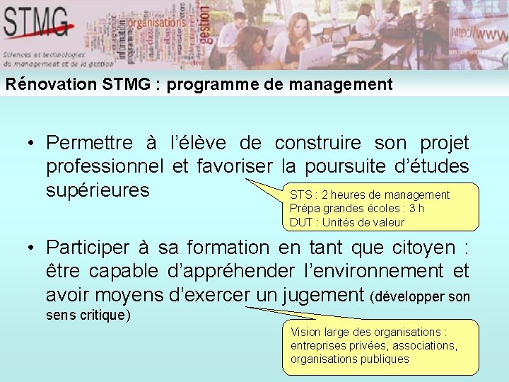 Rénovation STMG : programme de management • Permettre à l’élève de construire son projet Rénovation STMG : programme de management • Permettre à l’élève de construire son projet