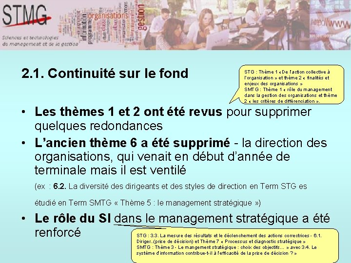 2. 1. Continuité sur le fond STG : Thème 1 «De l’action collective à 2. 1. Continuité sur le fond STG : Thème 1 «De l’action collective à