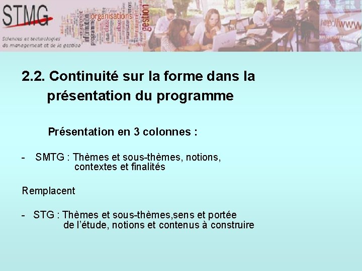 2. 2. Continuité sur la forme dans la présentation du programme Présentation en 3 2. 2. Continuité sur la forme dans la présentation du programme Présentation en 3