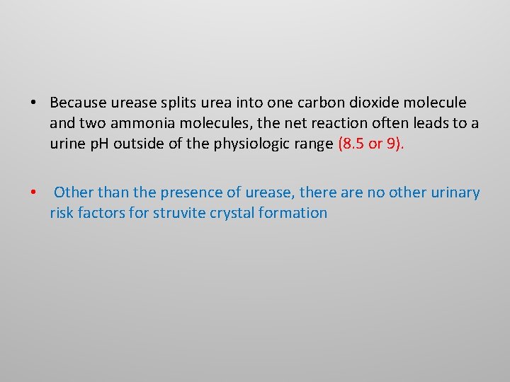 • Because urease splits urea into one carbon dioxide molecule and two ammonia • Because urease splits urea into one carbon dioxide molecule and two ammonia