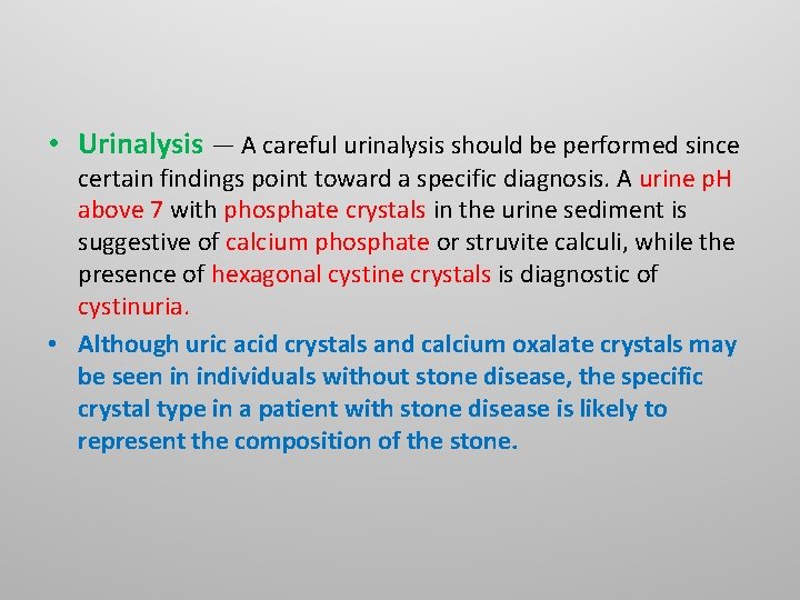 • Urinalysis — A careful urinalysis should be performed since certain findings point • Urinalysis — A careful urinalysis should be performed since certain findings point