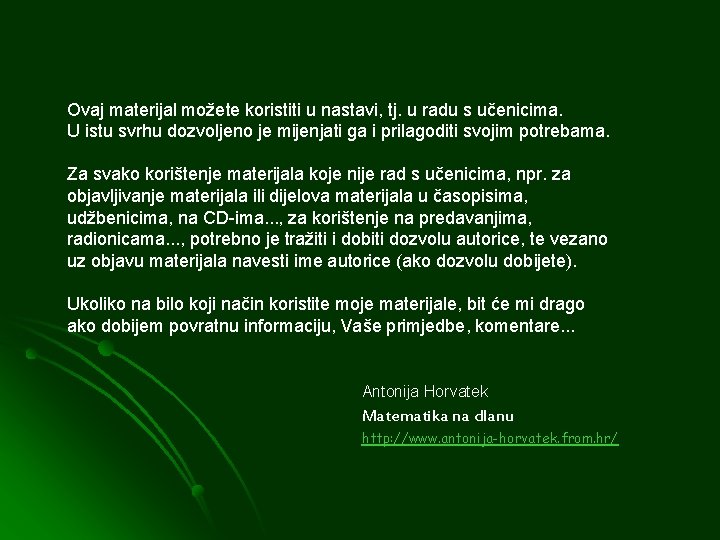 Ovaj materijal možete koristiti u nastavi, tj. u radu s učenicima. U istu svrhu