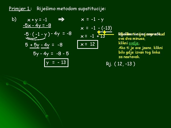 Primjer 1. : b) Riješimo metodom supstitucije: x + y = -1 -5 x