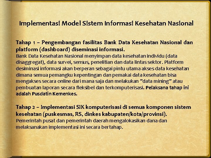 Implementasi Model Sistem Informasi Kesehatan Nasional Tahap 1 – Pengembangan fasilitas Bank Data Kesehatan