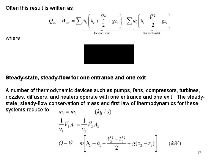 Often this result is written as where Steady-state, steady-flow for one entrance and one