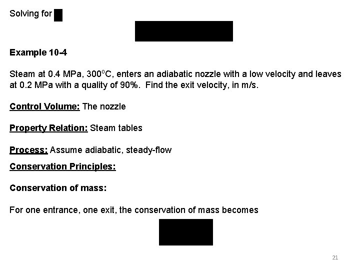 Solving for Example 10 -4 Steam at 0. 4 MPa, 300 o. C, enters