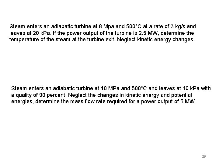 EXAMPLE 10 -6 Steam enters an adiabatic turbine at 8 Mpa and 500°C at