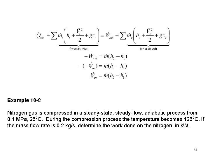 Example 10 -8 Nitrogen gas is compressed in a steady-state, steady-flow, adiabatic process from