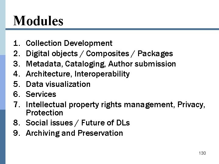Modules 1. 2. 3. 4. 5. 6. 7. Collection Development Digital objects / Composites