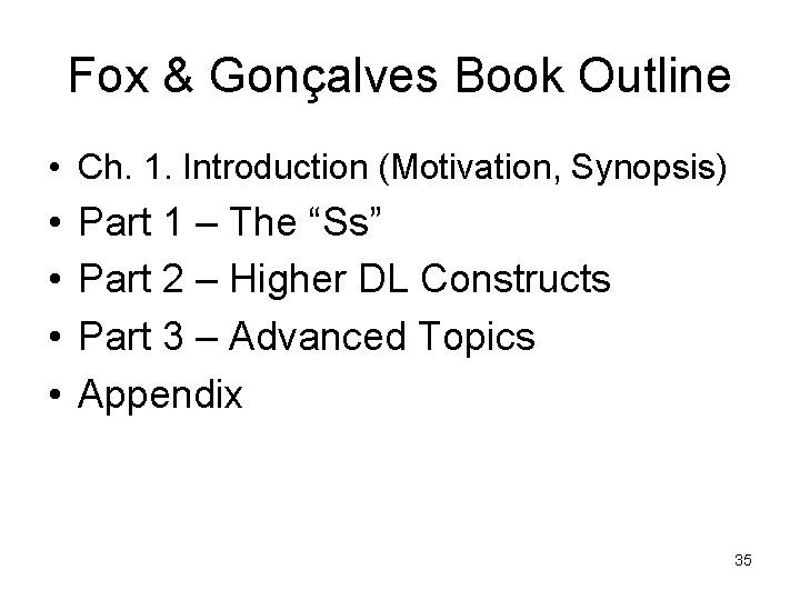 Fox & Gonçalves Book Outline • Ch. 1. Introduction (Motivation, Synopsis) • • Part