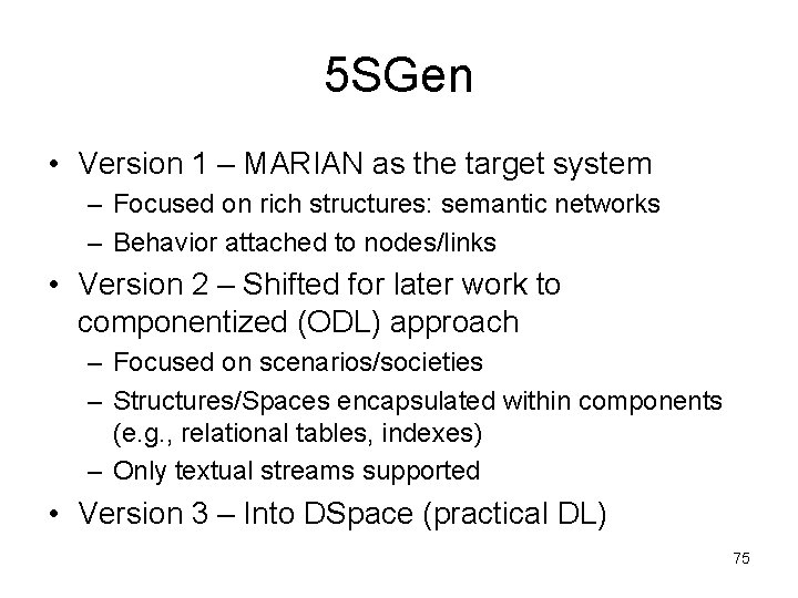 5 SGen • Version 1 – MARIAN as the target system – Focused on