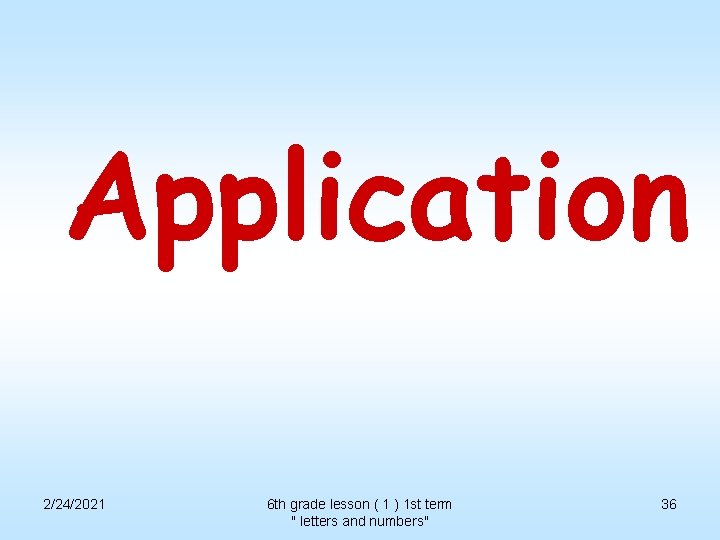 Application 2/24/2021 6 th grade lesson ( 1 ) 1 st term " letters